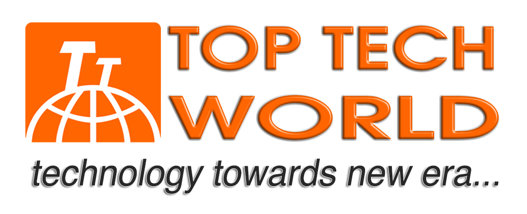 TOP TECH WORLD | technology towards new era...